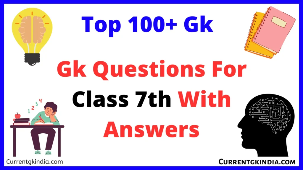 Gk Questions For Class 7th With Answers
Gk Questions With Answers For Class 7